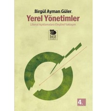 Yerel Yönetimler / Liberal Açıklamalara Eleştirel Yaklaşım