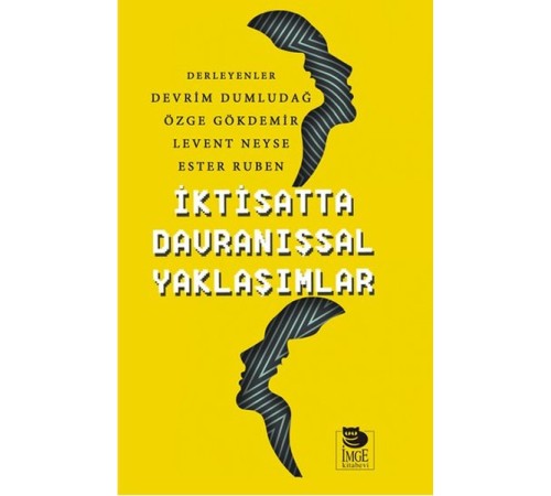 İktisatta Davranışsal Yaklaşımlar İktisatta Davranışsal Yaklaşımlar