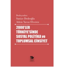 2000’ler Türkiye’sinde Sosyal Politika ve Toplumsal Cinsiyet
