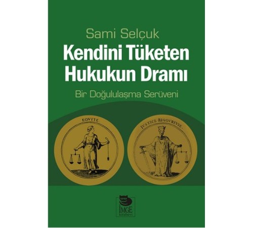 Kendini Tüketen Hukukun Dramı Bir Doğululaşma Serüveni Kendini Tüketen Hukukun Dramı Bir Doğululaşma Serüveni