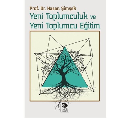 Yeni Toplumculuk ve Yeni Toplumcu Eğitim Yeni Toplumculuk ve Yeni Toplumcu Eğitim