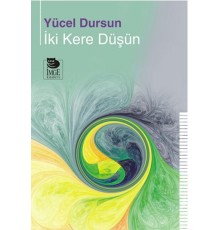 İki Kere Düşün