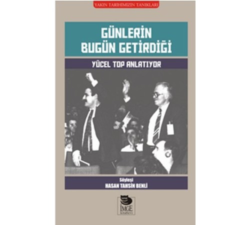 Günlerin Bugün Getirdiği Yücel Top Anlatıyor Günlerin Bugün Getirdiği Yücel Top Anlatıyor