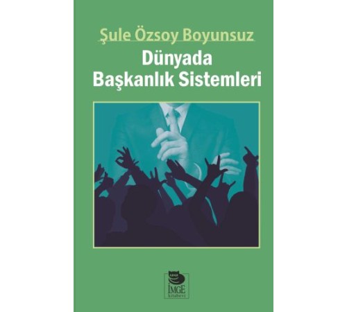 Dünyada Başkanlık Sistemleri Dünyada Başkanlık Sistemleri