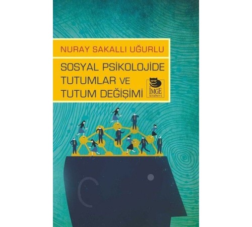 Sosyal Psikolojide Tutumlar ve Tutum Değişimi