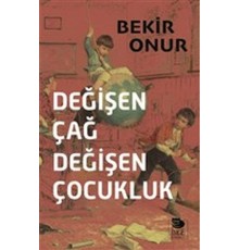Değişen Çağ Değişen Çocuk