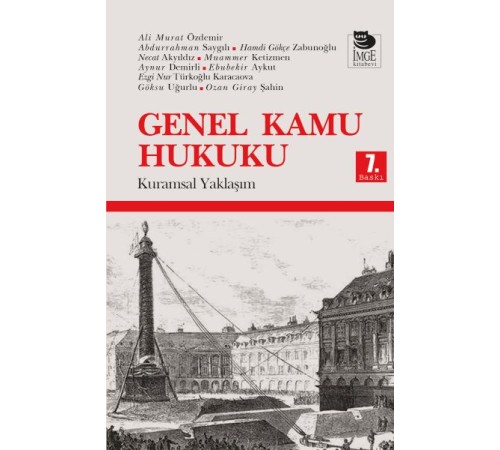 Genel Kamu Hukuku - Kuramsal Yaklaşım Genel Kamu Hukuku - Kuramsal Yaklaşım