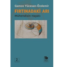 Fırtınadaki Arı - Mühendisin Hayatı