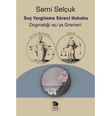 Suç Yargılama Süreci Hukuku