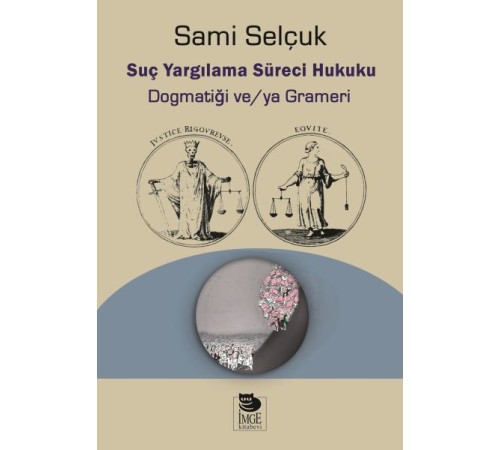 Suç Yargılama Süreci Hukuku