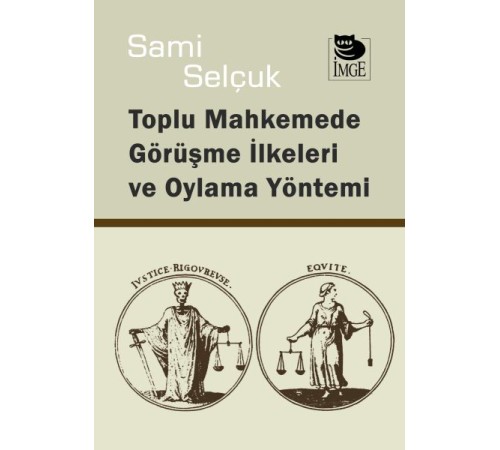 Toplu Mahkemede Görüşme İlkeleri ve Oylama Yöntemi