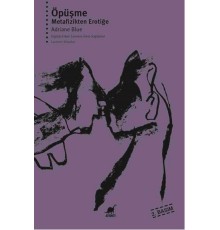 Öpüşme Metafizikten Erotiğe