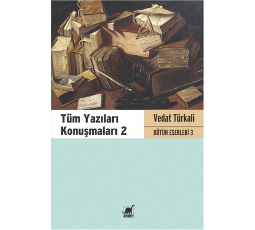 Tüm Yazıları Konuşmaları 2 - Vedat Türkali Bütün Eserleri 3