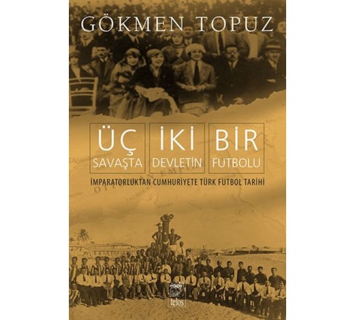 Üç Savaşta İki Devletin Bir Futbolu