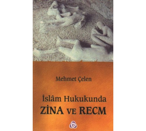 İslam Hukukunda Zina ve Recm İslam Hukukunda Zina ve Recm