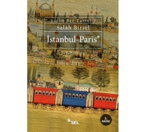 İstanbul - Paris - Salah Bey Tarihi 5