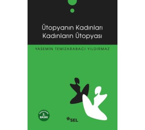 Ütopyanın Kadınları Kadınların Ütopyası