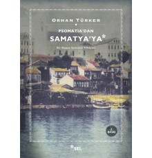 Psomati'dan Samatya'ya - Bir Bizans Semtinin Hikayesi
