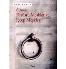 60 mm Dizüstü Meşkler ve İçcep Meşkleri