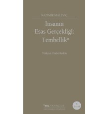 İnsanın Esas Gerçekliği :Tembellik