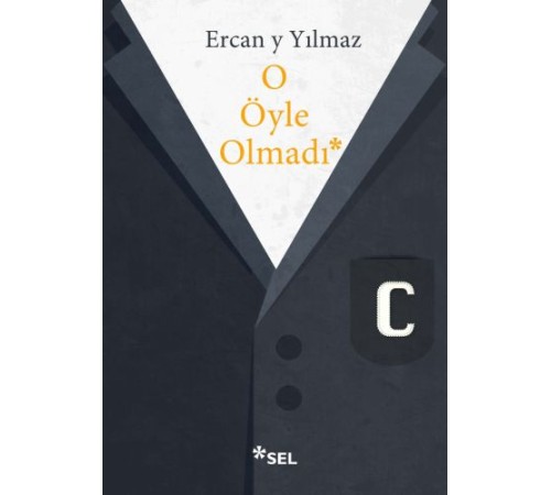 O Öyle Olmadı O Öyle Olmadı
