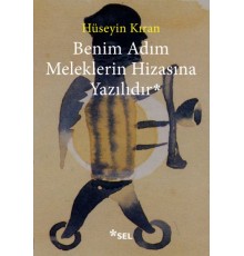 Benim Adım Meleklerin Hizasına Yazılıdır
