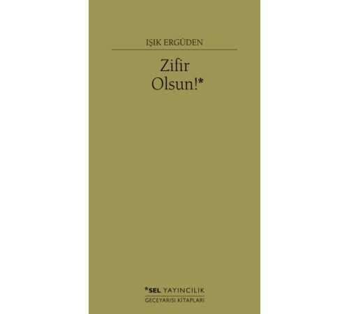 Zifir Olsun! Zifir Olsun!