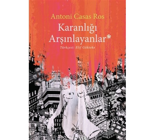 Karanlığı Arşınlayanlar