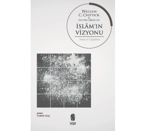 İslam’ın Vizyonu İnanç ve Uygulama