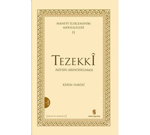 Manevi İlerlemenin Merhaleleri 2: Tezekki