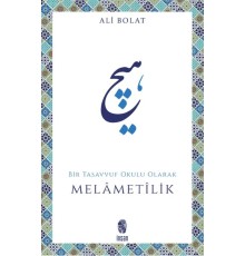 Melametilik / Bir Tasavvuf Okulu Olarak
