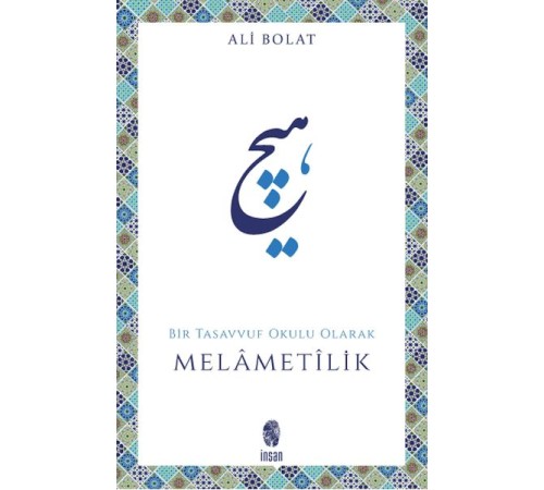 Melametilik / Bir Tasavvuf Okulu Olarak