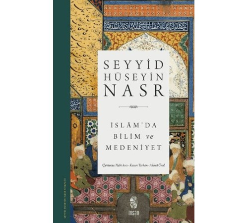 İslam’da Bilim ve Medeniyet İslam’da Bilim ve Medeniyet