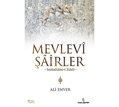 Mevlevi Şairler  Semahane-i Edeb