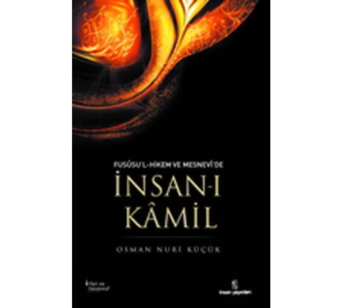 Fususu'l-Hikem ve Mesnevi'de İnsan-ı Kamil
