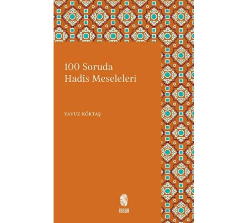 100 Soruda Hadis Meseleleri 100 Soruda Hadis Meseleleri