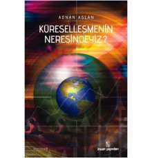 Küreselleşmenin Neresindeyiz?