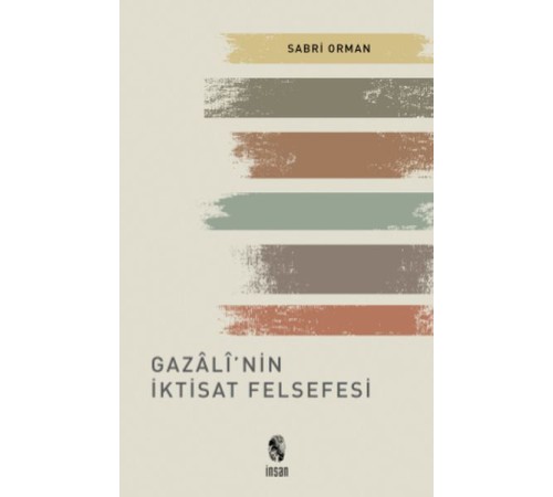 Gazali'nin İktisat Felsefesi Gazali'nin İktisat Felsefesi