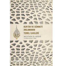 Kur'an ve Sünneti Anlamanın Temel İlkeleri