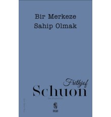 Bir Merkeze Sahip Olmak