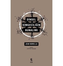 Dinsel Simgeciliğin Bunalımı