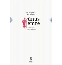 13. Yüzyıldan 21. Yüzyıla Yunus Emre