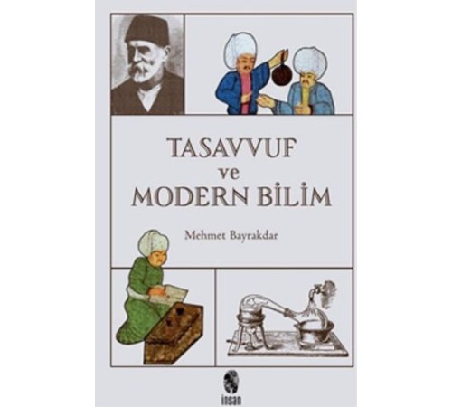 Tasavvuf ve Modern Bilim Tasavvuf ve Modern Bilim