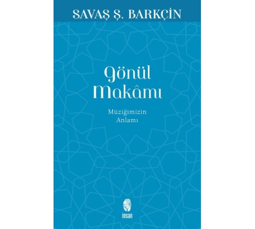 Gönül Makamı - Müziğimizin Anlamı