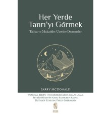 Her Yerde Tanrı’yı Görmek