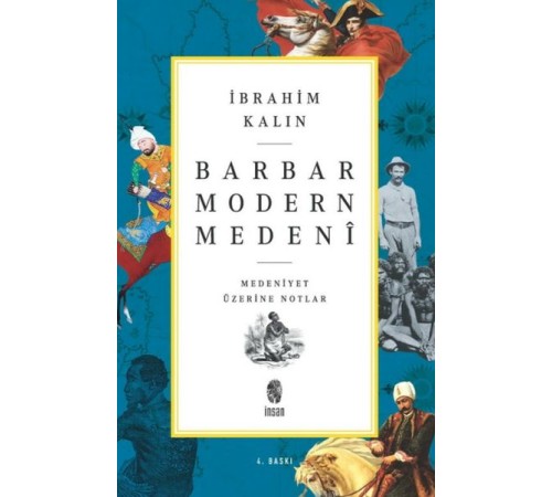 Barbar Modern Medeni - Medaniyet Üzerine Notlar Barbar Modern Medeni - Medaniyet Üzerine Notlar
