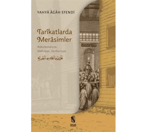 Tarikatlarda Merasimler - Nakşibendiyye, Kadiriyye, Zenbüriyye
