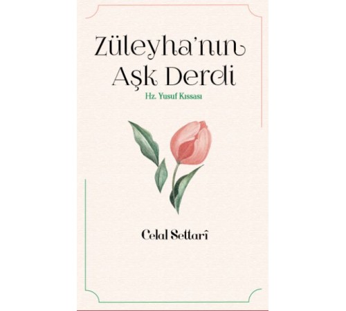 Züleyha’nın Aşk Derdi - Hz. Yusuf Kıssası Züleyha’nın Aşk Derdi - Hz. Yusuf Kıssası