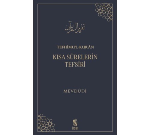 Tefhimu’l-Kur’an - Kısa Sürelerin Tefsiri Tefhimu’l-Kur’an - Kısa Sürelerin Tefsiri