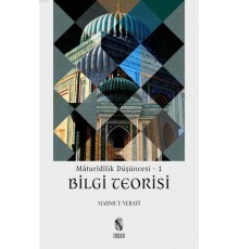 Maturidilik Düşüncesi 1 - Bilgi Teorisi